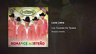 Luna Llena  Los Tucanes De Tijuana Audio Oficial [upl. by Heeley]