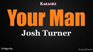 Your Man  Josh Turner Karaoke Version [upl. by Nylteak]