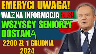 WAŻNA INFORMACJA ZUSU Nie wszyscy seniorzy dostaną 2200 zł 1 grudnia 2024  Emeryci Uwaga [upl. by Nwahsel601]