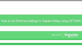 How to do Ethernet settings in Sepam Relay using SFT2841 [upl. by Nairred408]