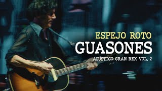 Guasones  “Espejo roto” Acústico Gran Rex Vol 2 [upl. by Kobylak]