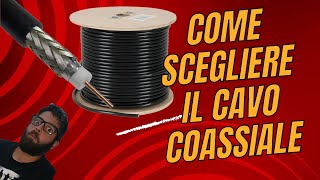 Radioamatori Scegliamo il cavo coassiale [upl. by Mcgurn636]