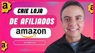 CRIE UMA LOJA DE AFILIADOS DA AMAZON COM ESTE SITE GRATUITO [upl. by Lonnard]