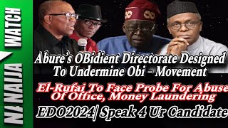 5624 quotAbure’s OBidient Directorate Designed To Undermine Obiquot ElRufai To Face Probe EDO2024 [upl. by Kendy273]