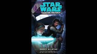 STAR WARS Legacy of the Force Exile  Part 2 of 2  Full Unabridged Audiobook LOTF BOOK 4 [upl. by Kciredohr]