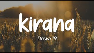 Dewa 19  Kirana Lirik [upl. by Heinrike]