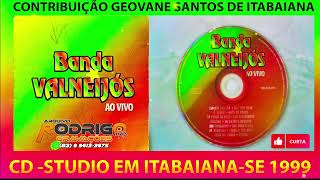 💿 CD BANDA VALNEIJÓS 🎚 STUDIO 🎚 EM ITABAIANASE 1999 [upl. by Gallagher]