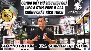 LIPO 6 STIM FREE  CLA COMBO GIẢM MỠ AN TOÀN VÀ HIỆU QUẢ TẠI GENZ NUTRITION 100 CHÍNH HÃNG USA [upl. by Araed]