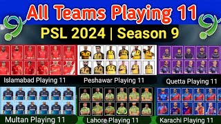 Pakistan Super League 2024 All team Playing 11  PSL 9  PSL 2024  Peshawar Playing 11 2024 [upl. by Eedak]