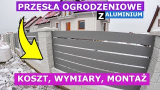 Przęsła ogrodzeniowe z aluminium Jaki był koszt przęseł ogrodzeniowych wymiary i sposób montażu [upl. by Pancho]