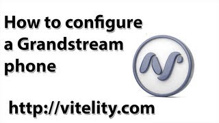 Configuring a Grandstream IP Phone with Vitelity [upl. by Joon470]