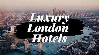 Best Hotels in London  Top 5 Luxury Hotels in London UK [upl. by Alauqahs]