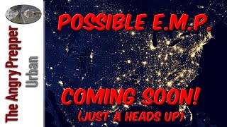 Possible EMP Attack Coming Soon [upl. by Gladine]