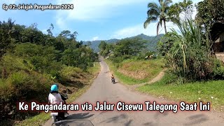 Ke Pangandaran Via Jalur Cisewu Talegong Saat Ini Jelajah Pangandaran 2024 Ep 2 [upl. by Abehshtab443]