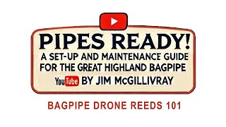 An Introduction to Bagpipe Drone Reeds [upl. by Kirimia]