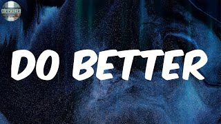 Do Better Lyrics  Lil Donald [upl. by Hait765]