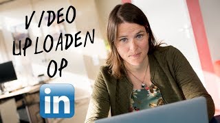 Een video uploaden op LinkedIn  Hoe doe je dat  de Videomakers [upl. by Jann]