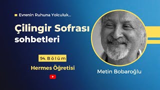 Çilingir Sofrası 94  Hermes Öğretisi [upl. by Ruperto6]