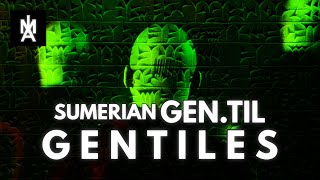 The Meaning of Gentile  GENTIL  Ancient Sumerian [upl. by Howland]