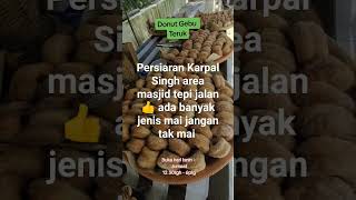 donut gebu teruk persiaran Karpal Singh tepi jalan 👍 makcik jual sedap 👍 Penang Malaysia [upl. by Eninnaj257]