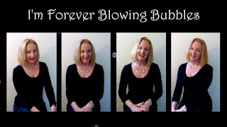 Im Forever Blowing Bubbles  barbershop multitrack by Julie Gaulke [upl. by Erdne]