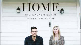 Kim WalkerSmith amp Skyler Smith  Home  Home 2013 [upl. by Anoet493]