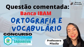 Questões comentadas ORTOGRAFIA  VOCABULÁRIO  Banca IBAM [upl. by Sigrid]