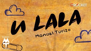 Uh La La  MTZ Manuel Turizo  Video Lyric [upl. by Refotsirk363]