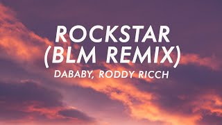 DaBaby  ROCKSTAR Lyrics BLM Remix ft Roddy Ricch [upl. by Ociral350]