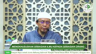 23 Mengkhususkan Sebagian Ilmu Kepada Sebagian Orang  Ustadz Abdulbarr Kaisinda [upl. by Tadich985]