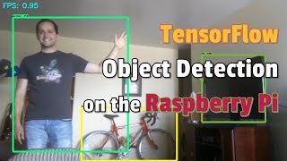 How to Set Up TensorFlow Object Detection on the Raspberry Pi [upl. by Otinauj]