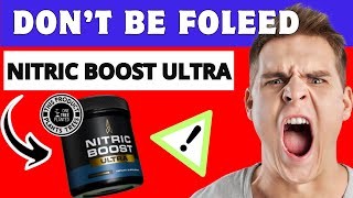 NITRIC BOOST ULTRA   DONT BE FOOLED   Nitric Boost Ultra Reviews  NITRIC BOOST FDA [upl. by Meit]