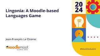 Lingonia A Moodlebased Languages Game  MoodleMoot Global 2024 [upl. by Dweck]