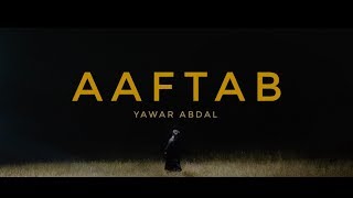 Aaftab  Yawar Abdal Official Video [upl. by Akialam452]