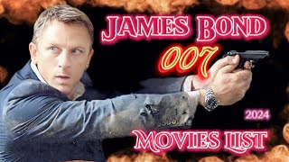 JAMES BOND 007 Full Movie Cinematic List 2024  Daniel Craig Movies List [upl. by Ilise368]