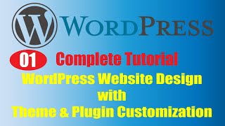 WordPress Website Design with Theme amp Plugin CustomizationBasic DidcussionPart01 [upl. by Mulry943]