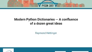 Raymond Hettinger Modern Python Dictionaries A confluence of a dozen great ideas PyCon 2017 [upl. by Yaj]