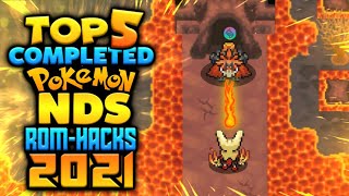 Top 5 Completed Pokemon NDS ROM Hacks 2021 [upl. by Edroi]