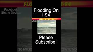 Flooding On Interstate94 In North Dakota [upl. by Anrak511]