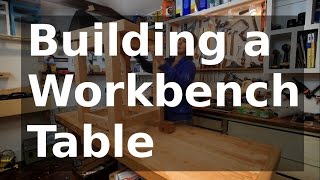 Building a Workbench Table with 2 x 6s [upl. by Evetta]