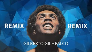 Gilberto Gil  Palco Dj Silvio de Paula Remix REMASTER 2024 [upl. by Esinaj]