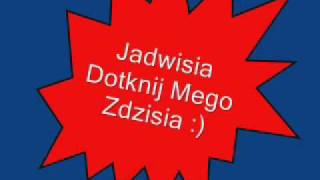 Jadwiga dotknij mego dzwiga [upl. by Jarrell597]