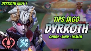 CARA MAIN DYRROTH BUFF  BUILD amp EMBLEM DYRROTH TERBARU 2023   DYRROTH EXP LANE GAMEPLAY [upl. by Anitahs777]