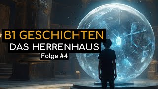 Geschichte Auf Deutsch B1  Folge 4  DAS HERRENHAUS [upl. by Lotz]