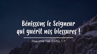 Bénissons le Seigneur qui guérit nos blessures  partition Psaume 146 [upl. by Anivol]