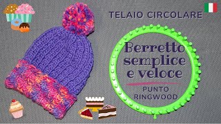 Tutorial telaio circolare  Berretto facilissimo con punto Ringwood Loom knitting Ringwood stitch [upl. by Nilam]