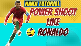 How to Shoot Football with power HINDI TUTORIAL [upl. by Mufinella101]