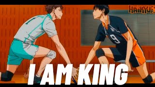 Haikyuu AMV  I Am King  Kageyama vs Oikawa [upl. by Niltiac]