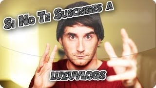 SI NO TE SUSCRIBES A LUZUVLOGS  LuzuVlogs [upl. by Lepp]