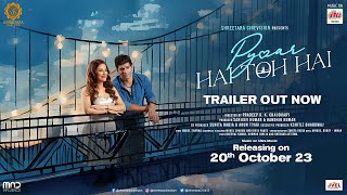 Pyaar Hai Toh Hai  OFFICIAL TRAILER  Karan Paanie Abhishek Pradeep Sanjeev In theaters 20 Oct [upl. by Irby]